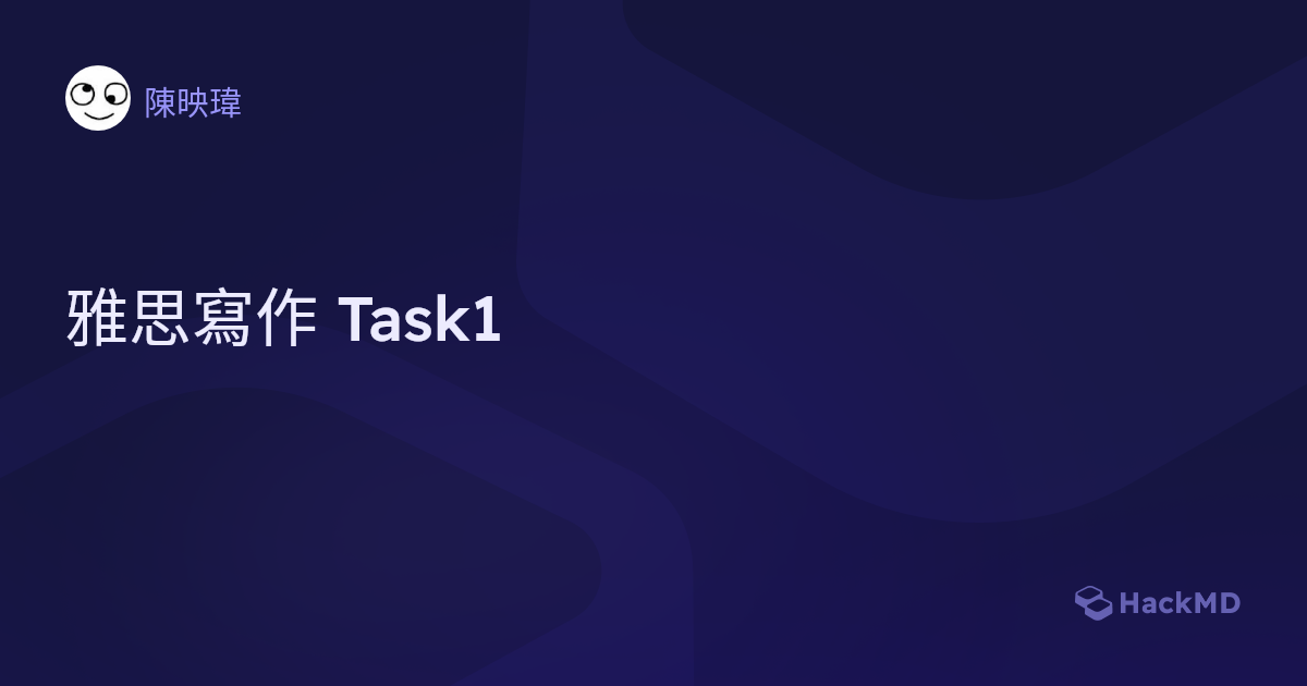 雅思寫作 Task1 - HackMD